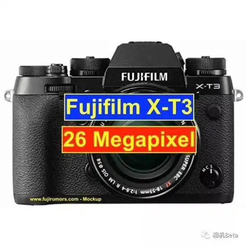  富士xt3或将采用2600万像素传感器